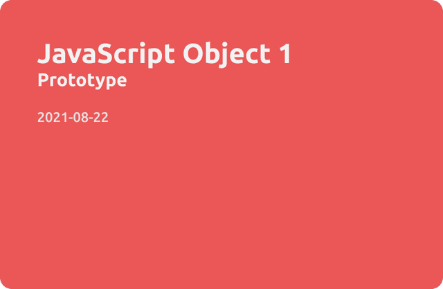 JavaScript Object(1) - Prototype